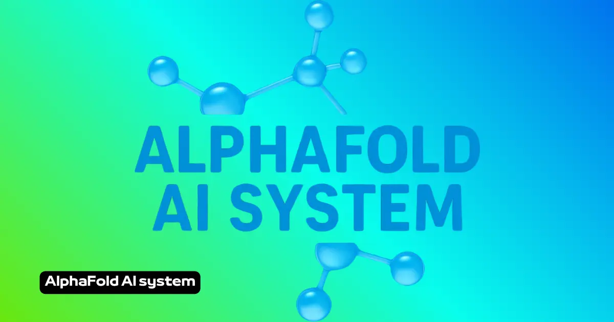 AlphaFold AI System: How Google DeepMind Revolutionized Protein Structure Prediction and Molecular Science