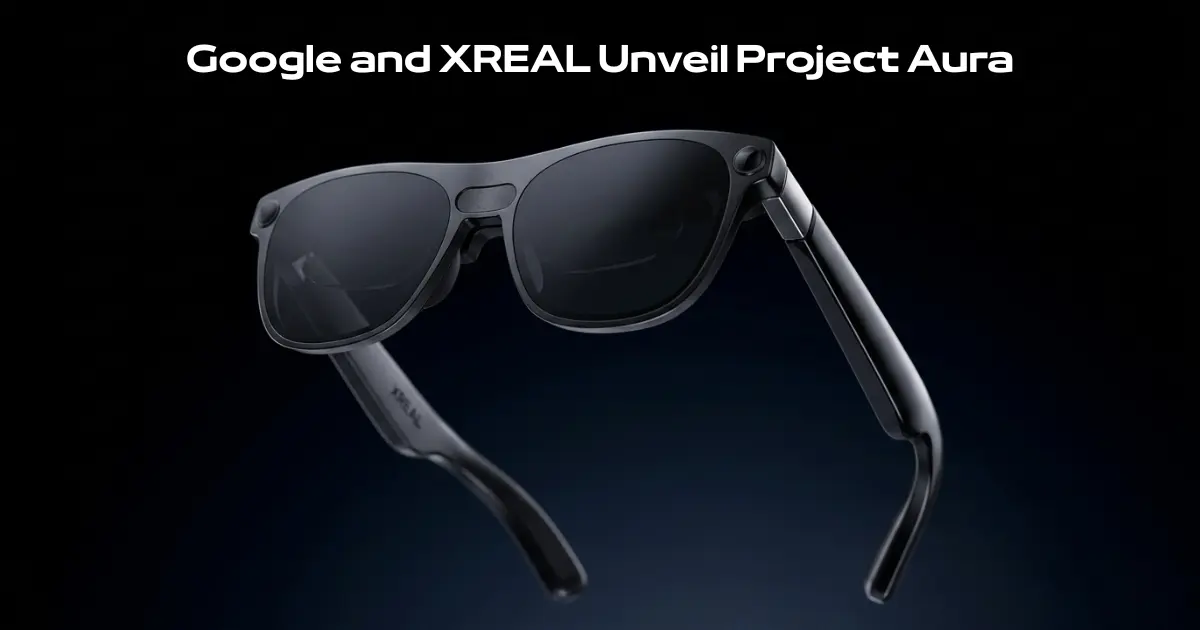 Google and XREAL Unveil Project Aura: The First True Android XR Spatial Glasses Google and XREAL Project Aura smart glasses running Android XR operating system with external computing puck setup.