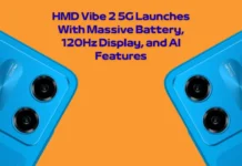 HMD Vibe 2 5G Launches With Massive Battery, 120Hz Display, and AI Features HMD Vibe 2 5G Launches With Massive Battery, 120Hz Display, and AI Features