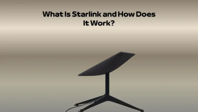 What Is Starlink and How Does It Work What Is Starlink and How Does It Work?
