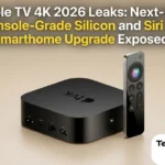 Apple TV 4K 2026 Leaks Next-Gen Console-Grade Silicon and Siri 2.0 Smarthome Upgrade Exposed!