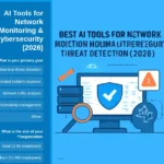 Best AI Tools for Network Monitoring and Cybersecurity Threat Detection (2026)
