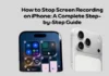 How to Stop Screen Recording on iPhone: A Complete Step-by-Step Guide How to Stop Screen Recording on iPhone: A Complete Step-by-Step Guide