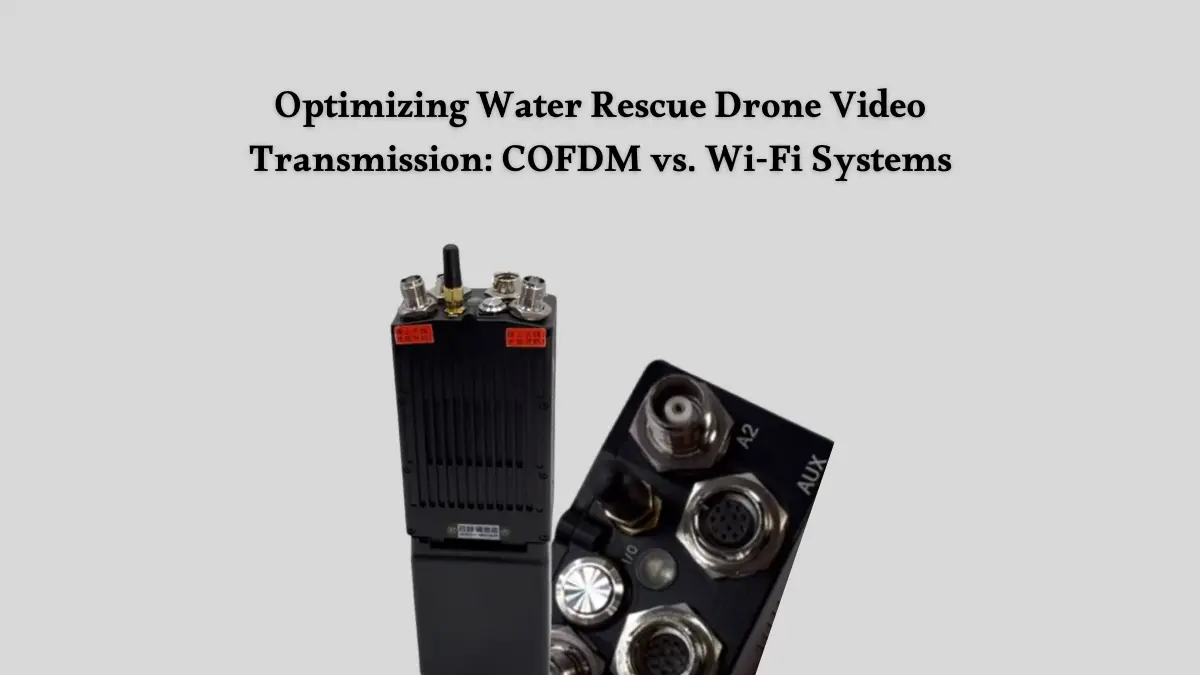 Optimizing Water Rescue Drone Video Transmission: COFDM vs. Wi-Fi Systems